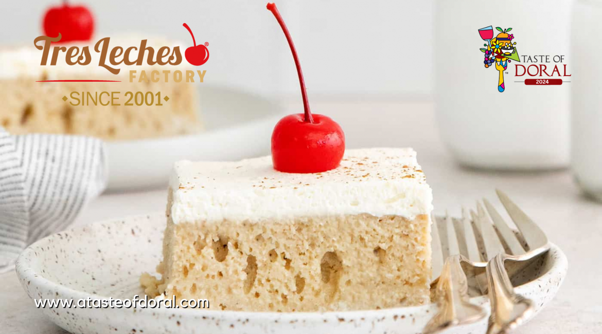 Tres Leches Factory – Taste of Doral